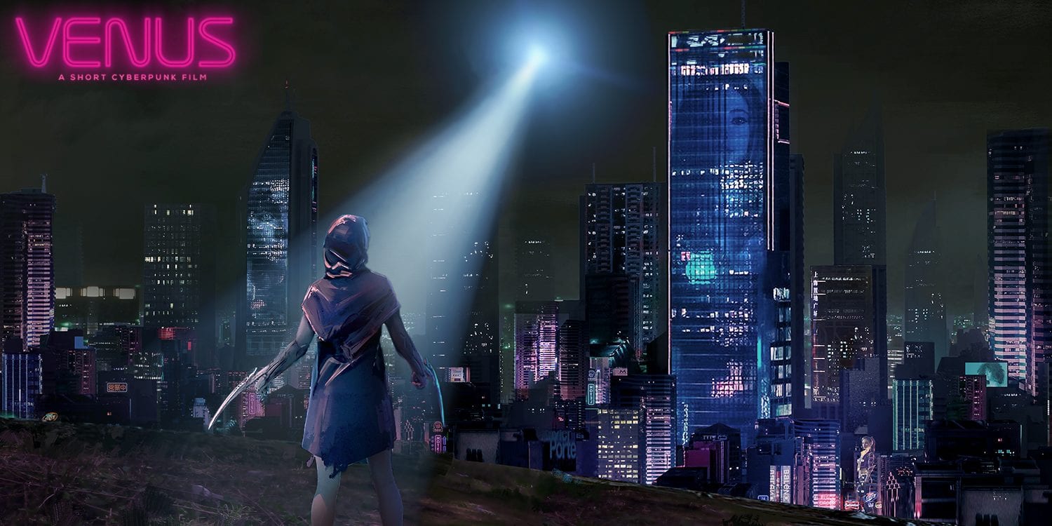 Venus: A Short Cyberpunk Film Venus: A Short Cyberpunk Film