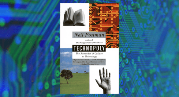 Technopoly by Neil Postman
